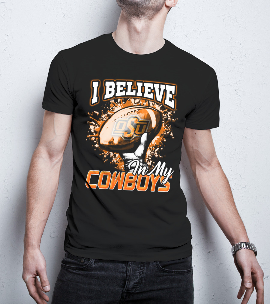 I Believe In My OSU Cowboys Football T-Shirt