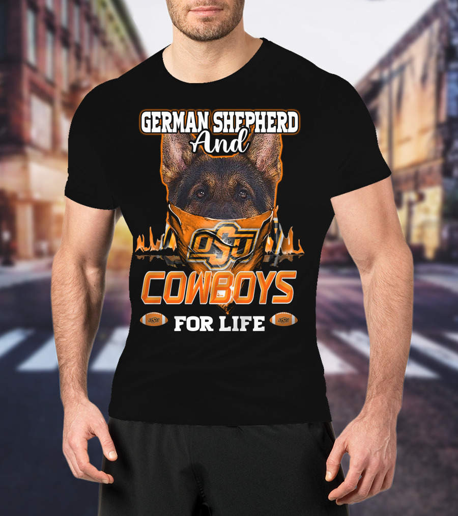 German Shepherd And OSU Cowboys For Life T-Shirt