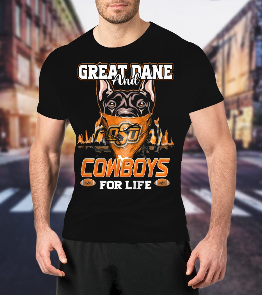 Great Dane And OSU Cowboys For Life T-Shirt