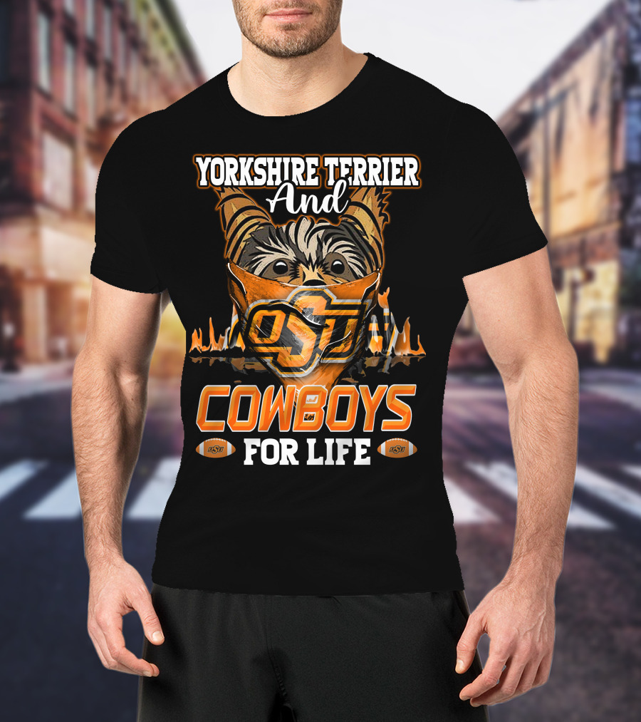 Yorkshire Terrier And Oklahoma State Cowboys For Life T-Shirt