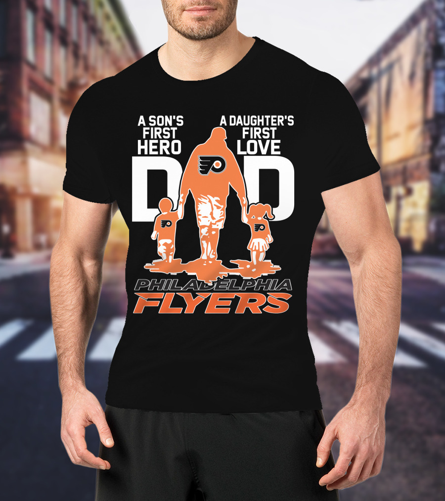 Philadelphia Flyers Dad A Son's First Hero A Daughter's First Love T-Shirt