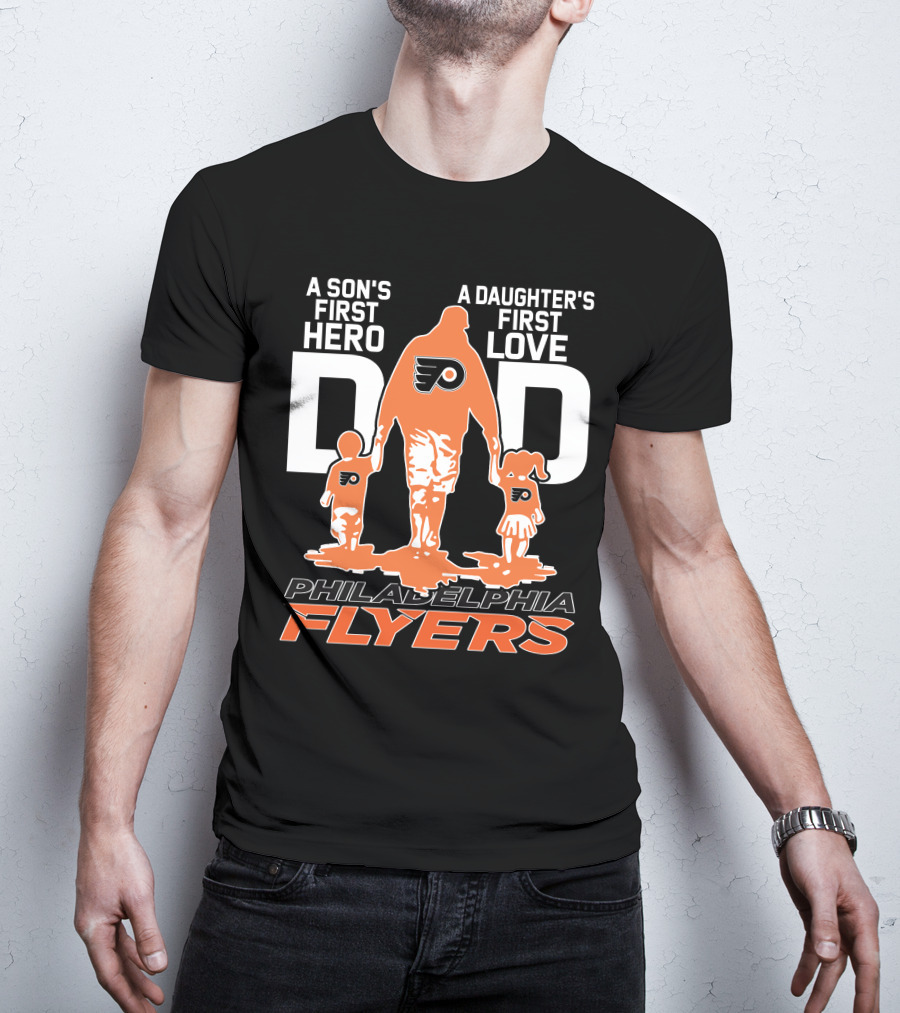 Philadelphia Flyers Dad A Son's First Hero A Daughter's First Love T-Shirt