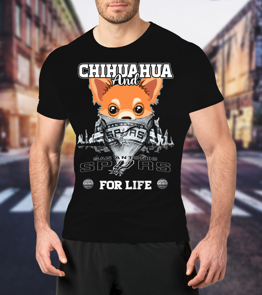 Chihuahua And San Antonio Spurs For Life T-Shirt