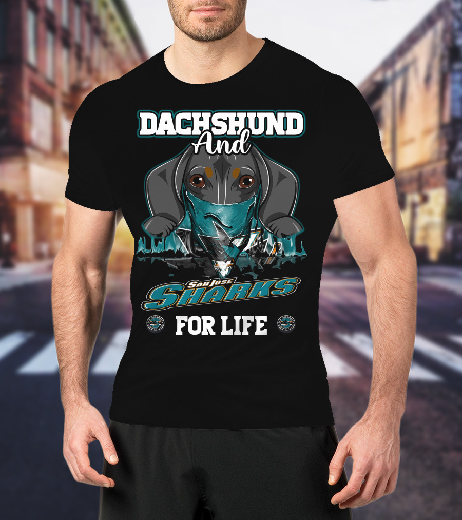 Dachshund And San Jose Sharks For Life T-Shirt