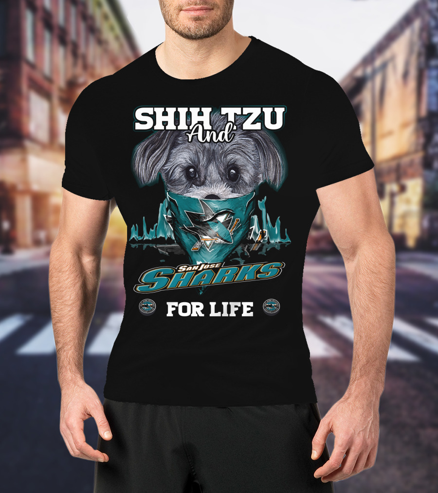 Shih Tzu And San Jose Sharks For Life T-Shirt