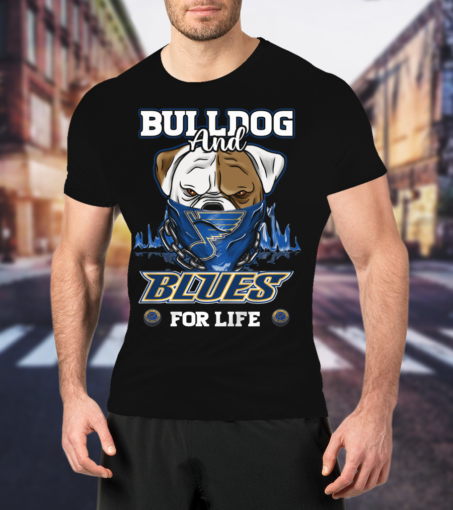 Bulldog And St. Louis Blues For Life T-Shirt