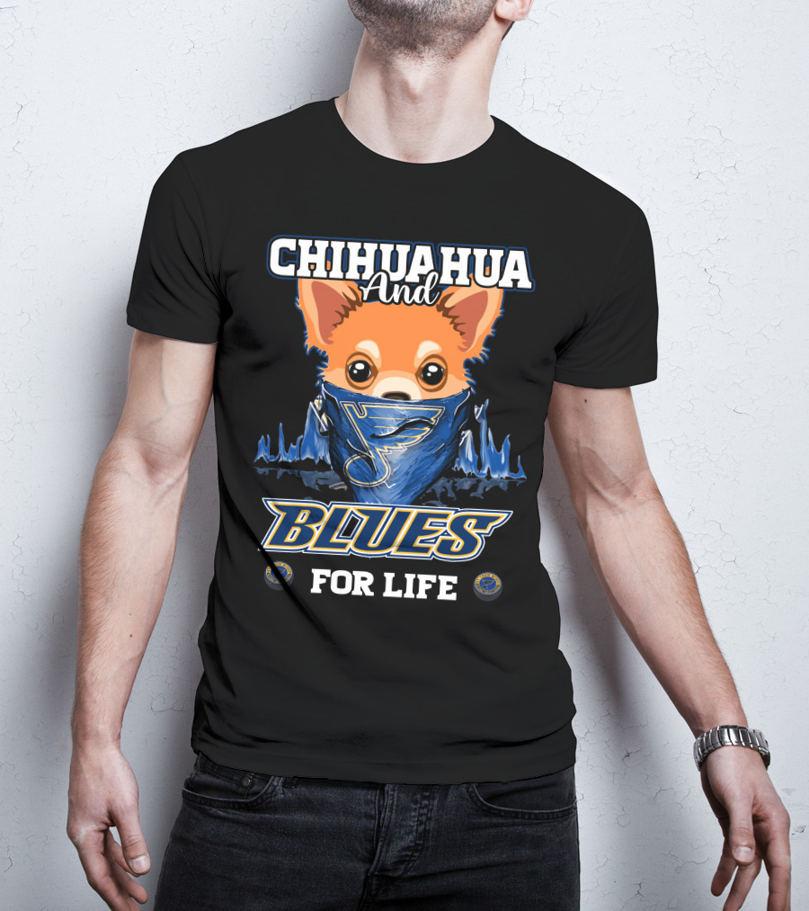 CHIHUAHUA And BLUES FOR LIFE T-Shirt