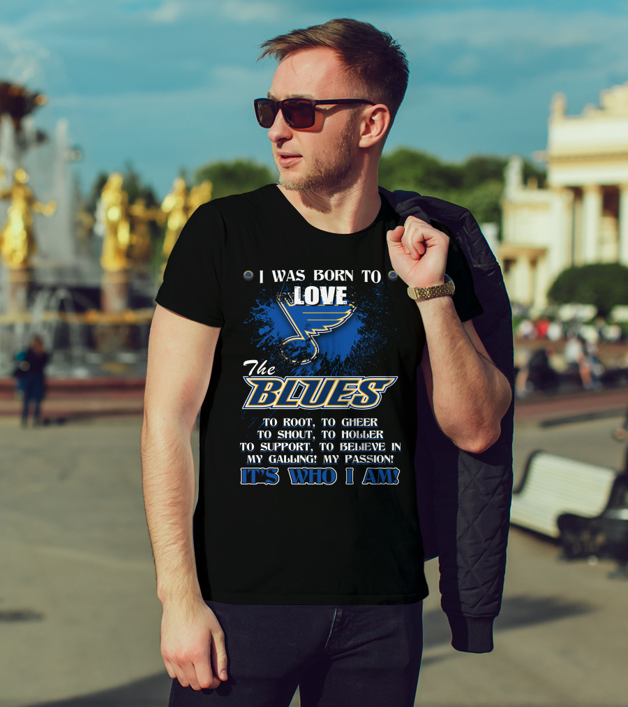 I Was Born To Love The Blues It's Who I Am T-Shirt