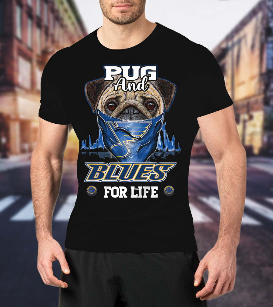 Pug And Blues For Life St. Louis T-Shirt