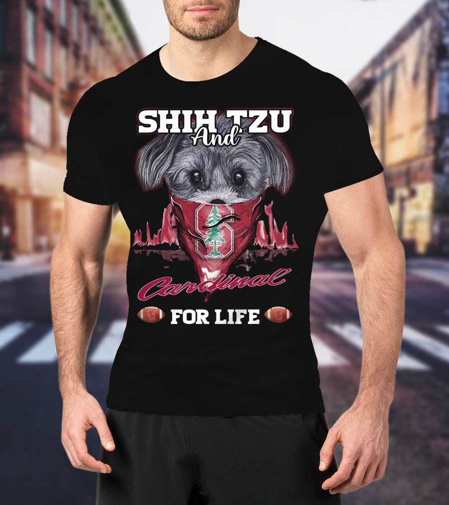 Shih Tzu And Cardinal Stanford For Life T-Shirt