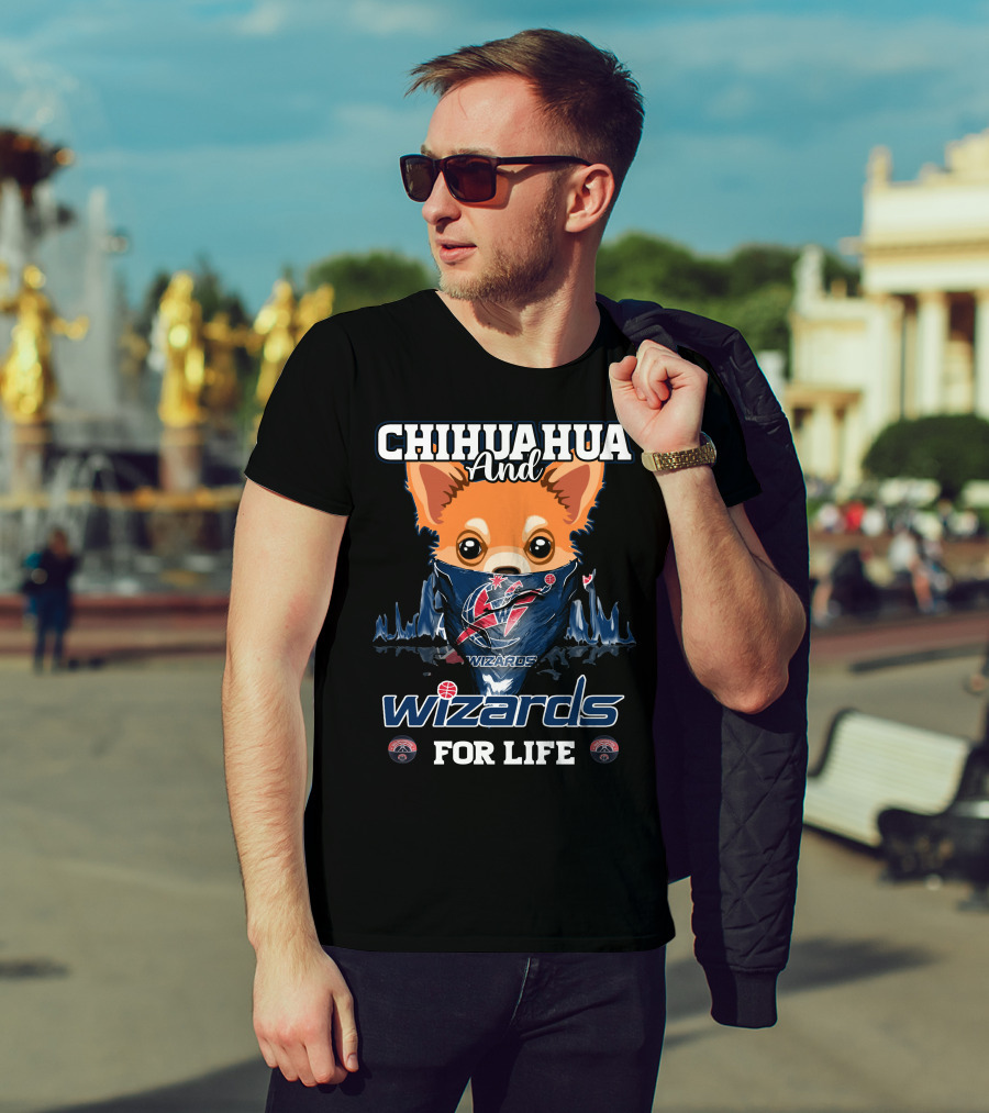 Chihuahua And Wizards For Life Washington Wizards T-Shirt