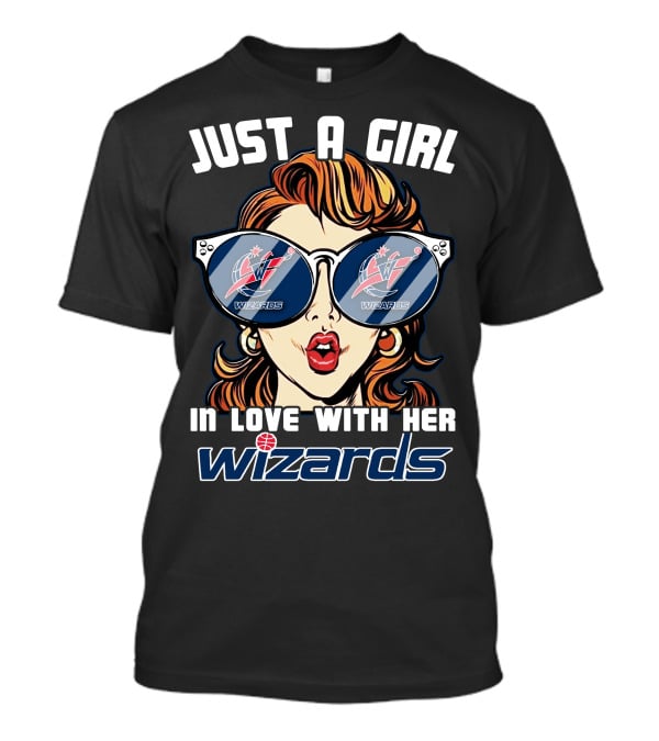 Just A Girl IN Love With Her Washington Wizards T-Shirt