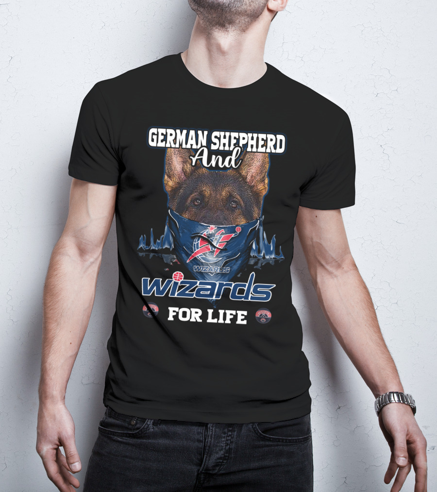 German Shepherd And Wizards For Life Washington Wizards T-Shirt