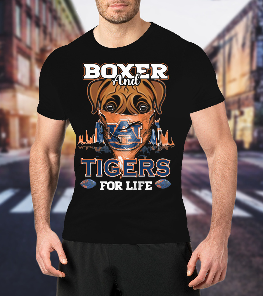 Boxer And Auburn Tigers For Life T-Shirt