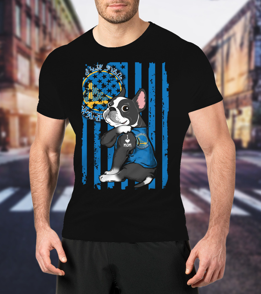 Golden State Warriors Boston Terrier I Love Mom T-Shirt