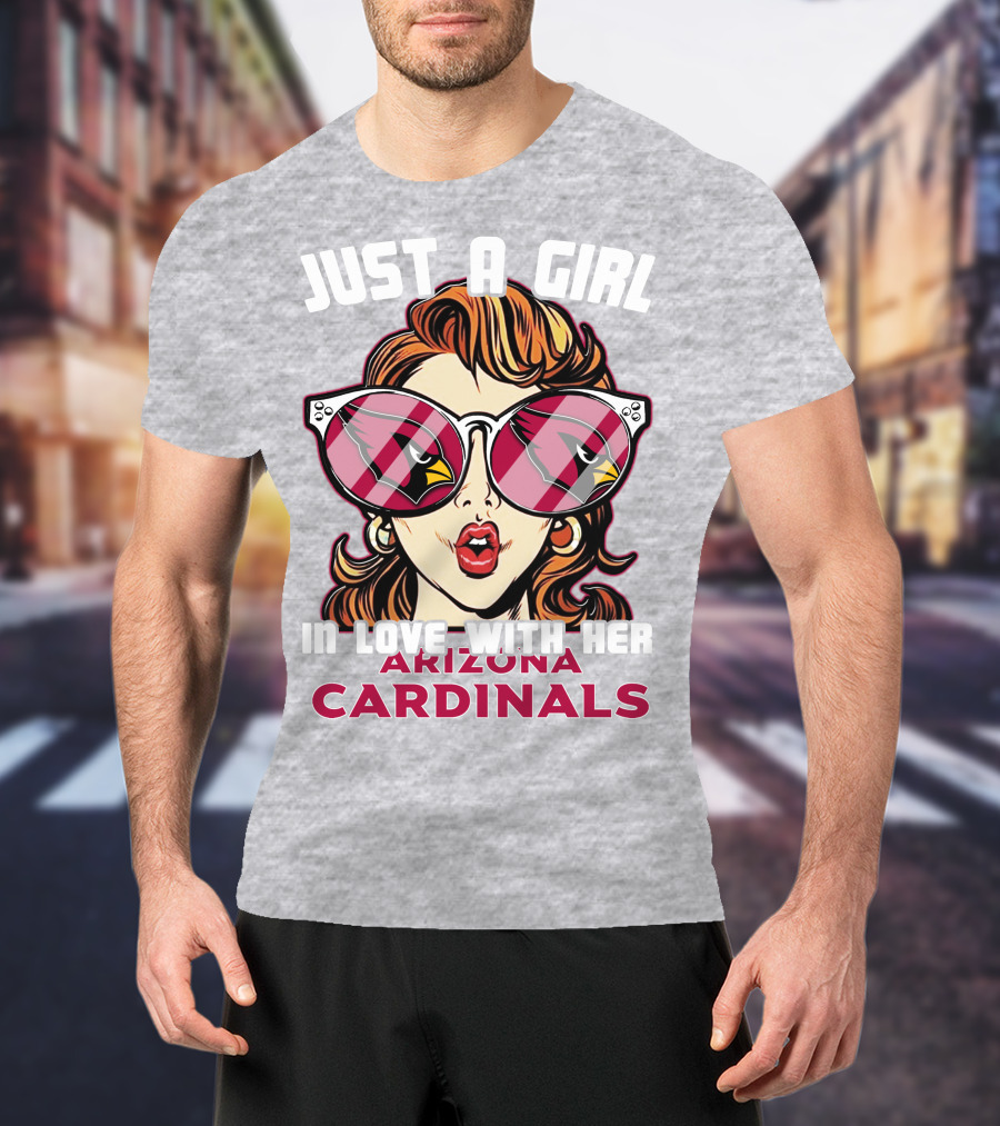 Just A Girl In Love With Her Arizona Cardinals T-Shirt