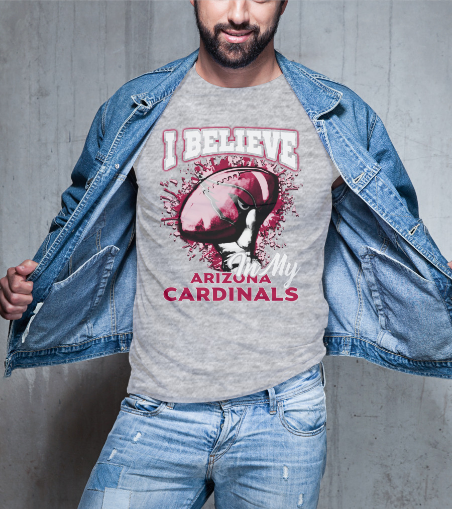 I Believe In My Arizona Cardinals T-Shirt
