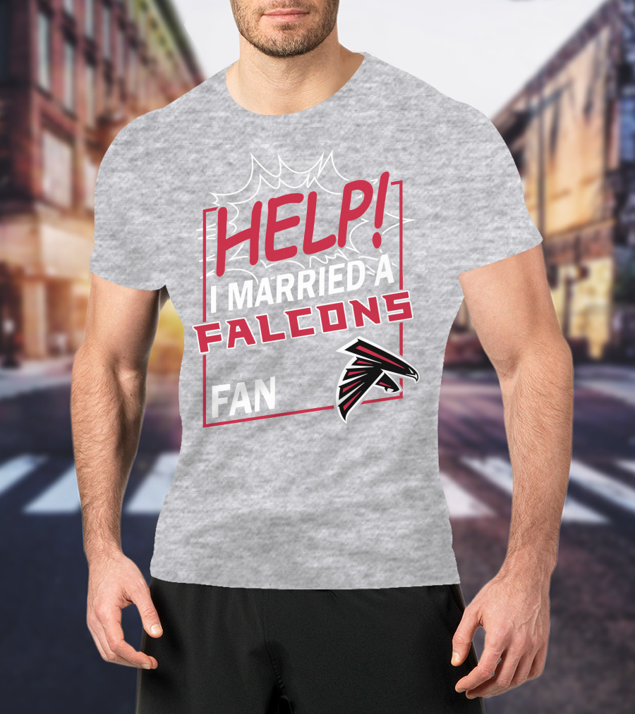 Help I Married A Falcons Fan T-Shirt