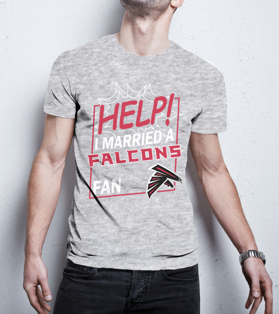 Help I Married A Falcons Fan T-Shirt