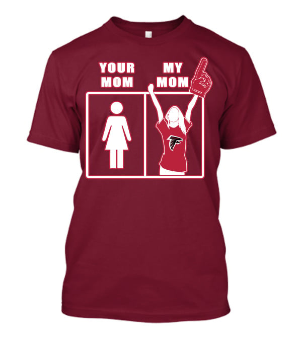 Your Mom My Mom Atlanta Falcons 40 Fan T-Shirt