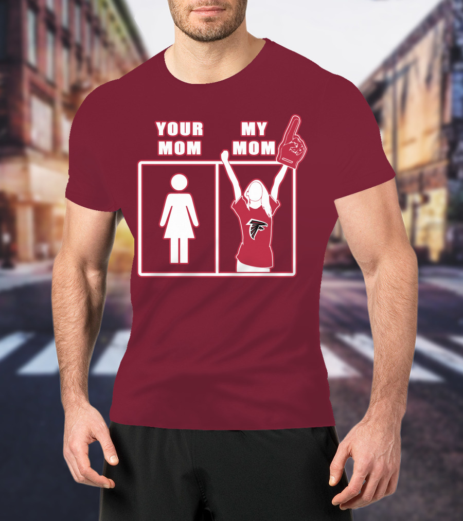 Your Mom My Mom Atlanta Falcons 40 Fan T-Shirt