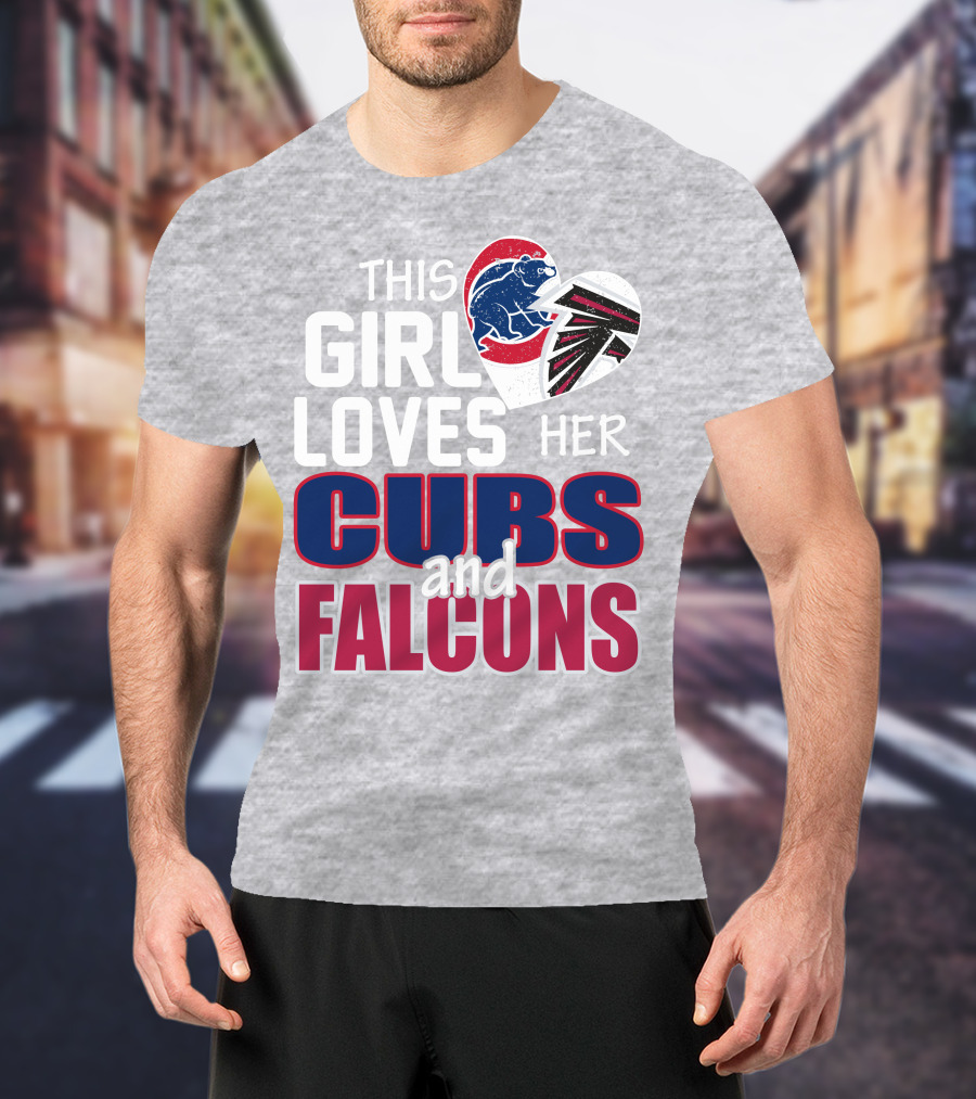 This Girl Loves Her Cubs And Falcons T-Shirt
