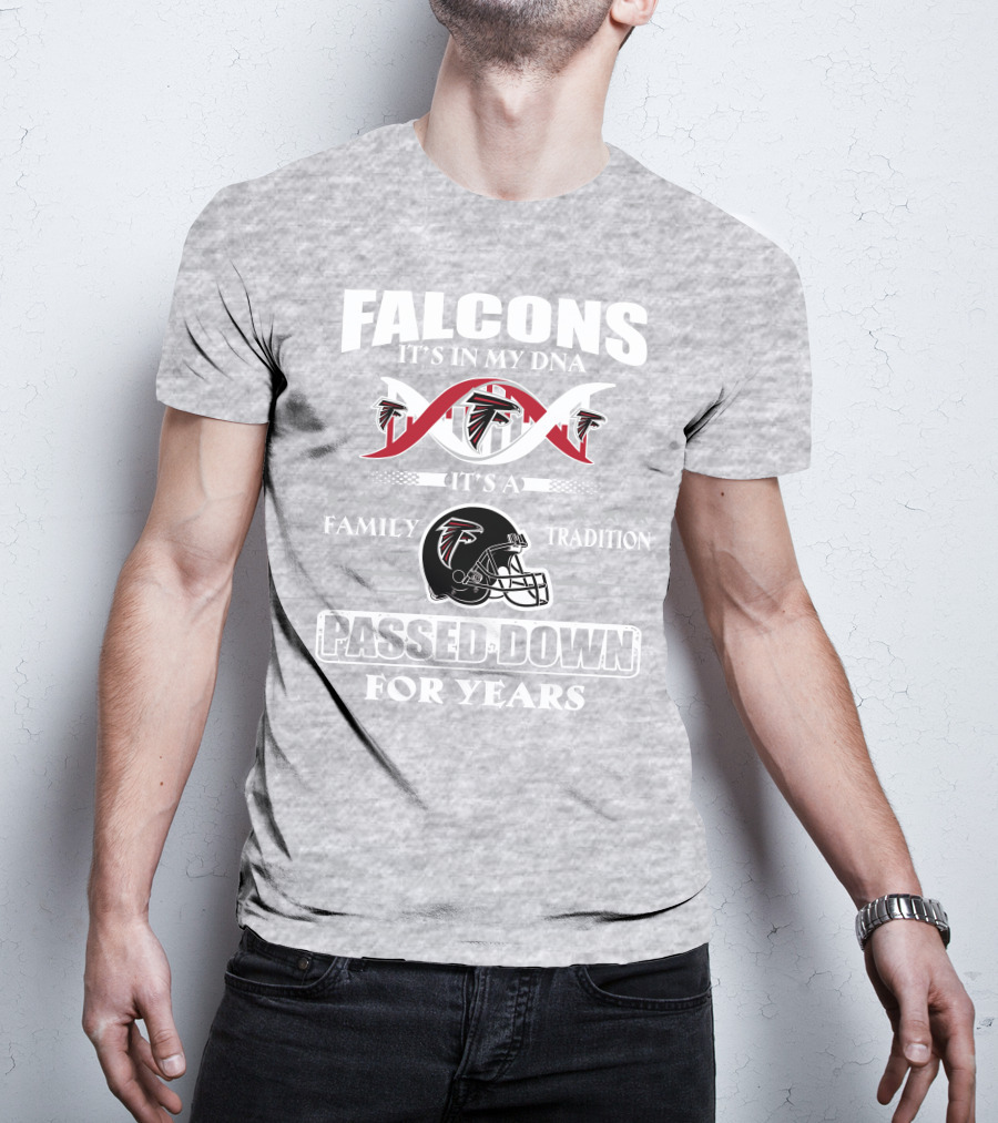 Falcons It's In My Dna Family Tradition Passed Down For Years T-Shirt