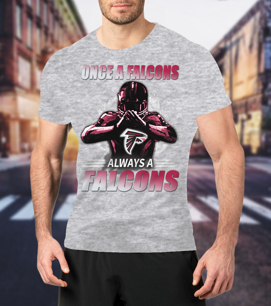 Once A Falcons Always A Falcons Atlanta Football T-Shirt
