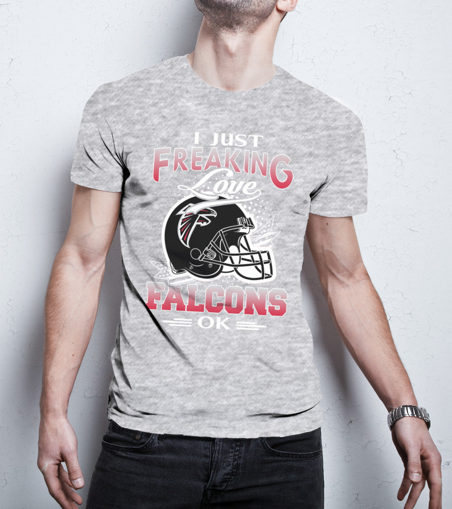 I Just Freaking Love Atlanta Falcons Ok T-Shirt