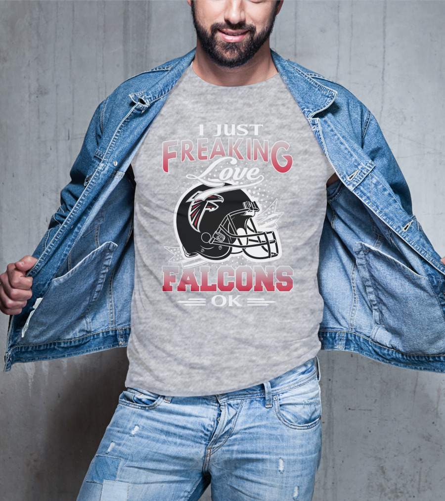 I Just Freaking Love Atlanta Falcons Ok T-Shirt
