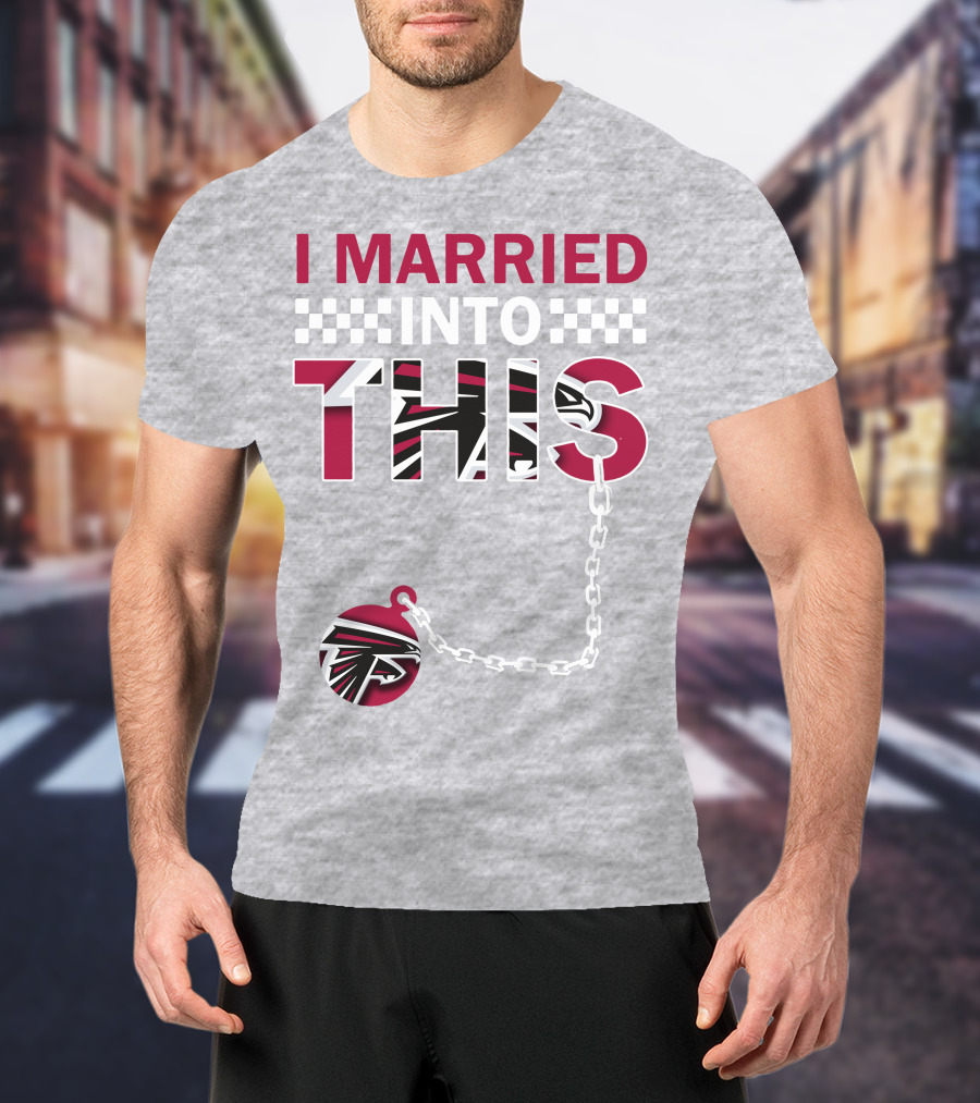 I Married Into This Atlanta Falcons T-Shirt