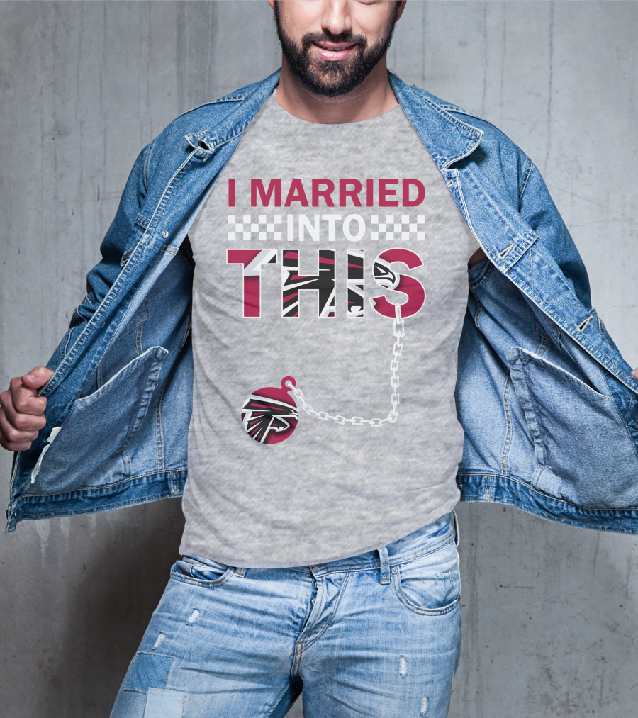 I Married Into This Atlanta Falcons T-Shirt