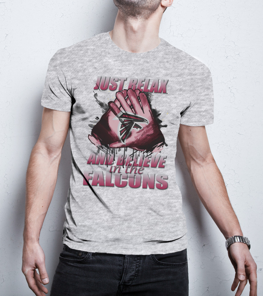 Atlanta Falcons Just Relax And Believe T-Shirt