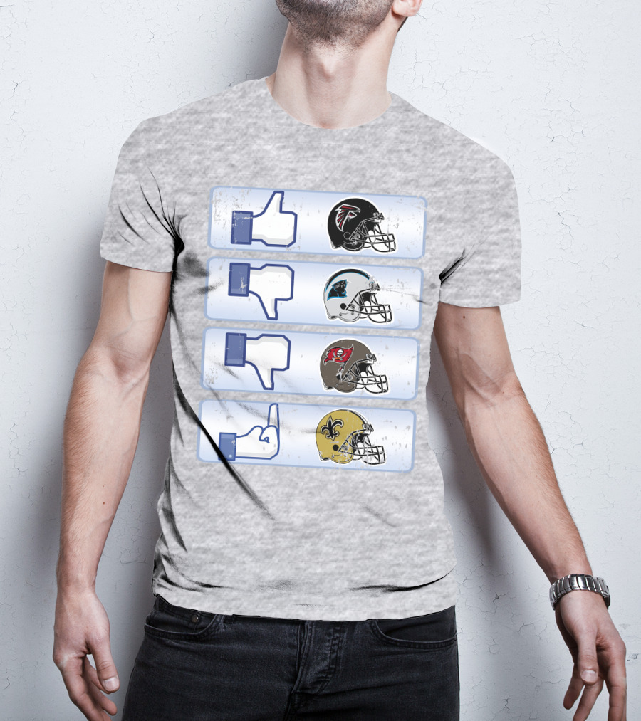 Atlanta Falcons Liking Rival Teams Disliking Carolina Panthers Tampa Bay Buccaneers New Orleans Saints T-Shirt