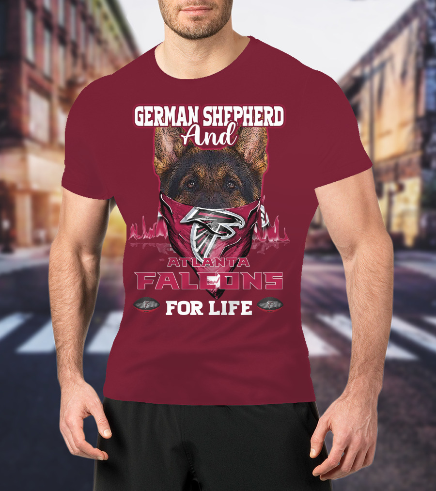 German Shepherd And Atlanta Falcons For Life T-Shirt