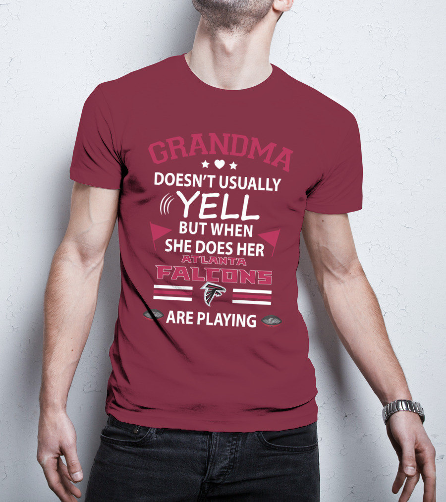 Grandma Doesn't Usually Yell But When She Does Her Atlanta Falcons Are Playing T-Shirt