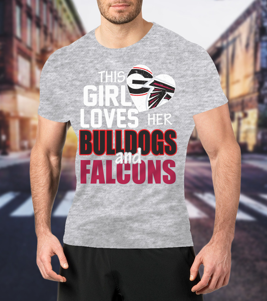 This Girl Loves Her Bulldogs And Falcons T-Shirt