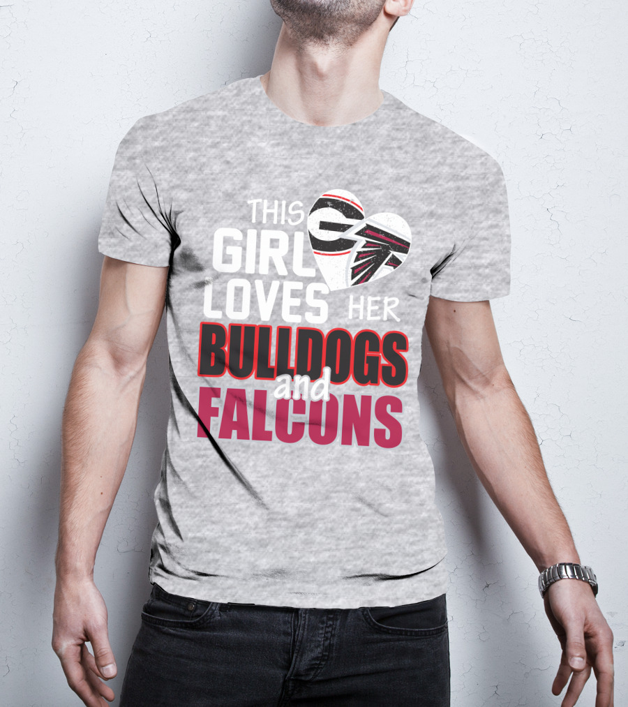 This Girl Loves Her Bulldogs And Falcons T-Shirt