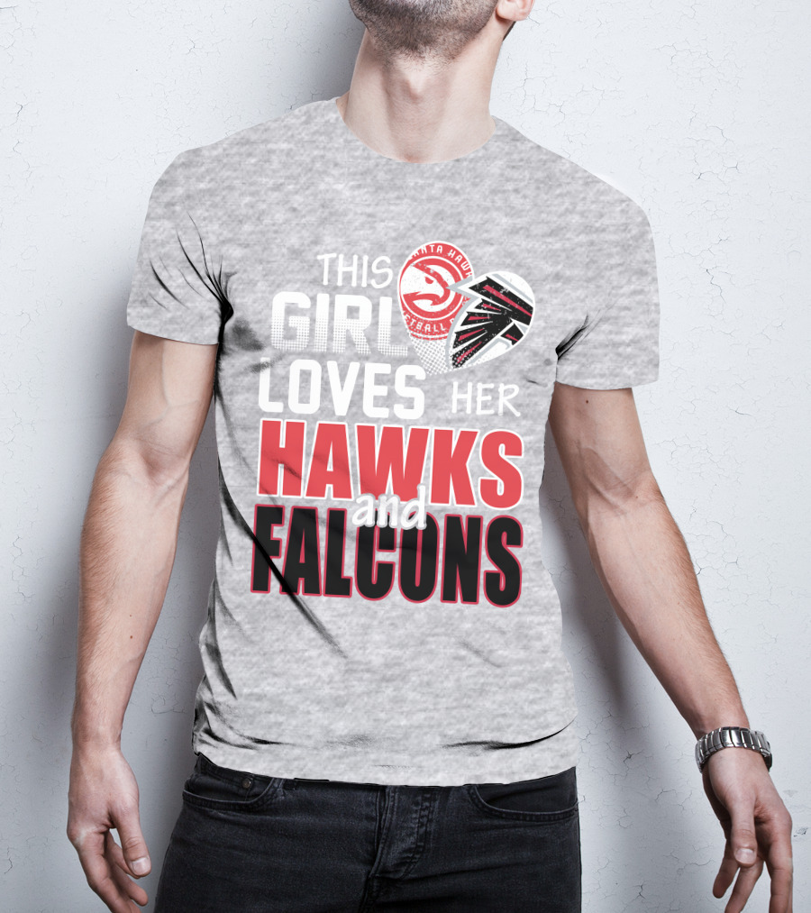 This Girl Loves Her Hawks And Falcons Basketball Football Fan T-Shirt