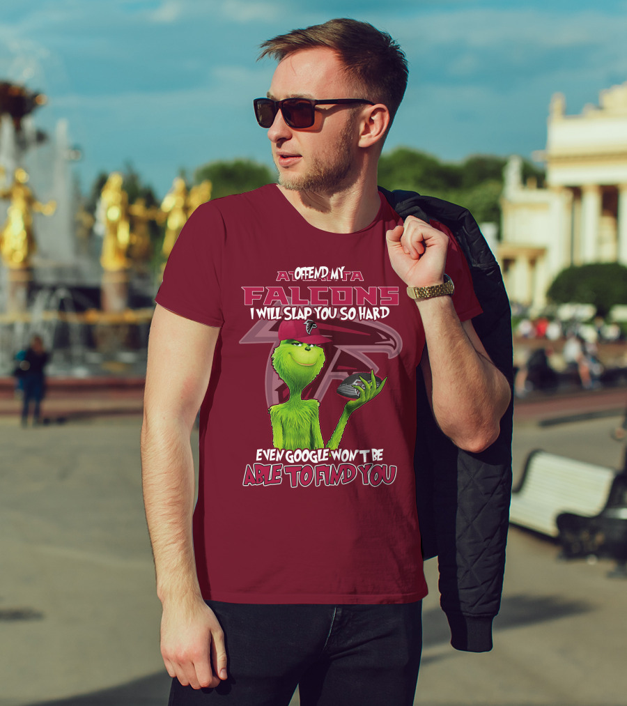 Atlanta Falcons Offend My Grinch Slap You So Hard Even Google Won't Be Able To Find You T-Shirt