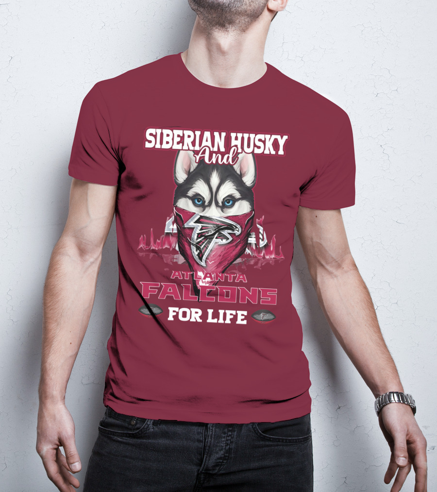 Siberian Husky And Atlanta Falcons For Life T-Shirt