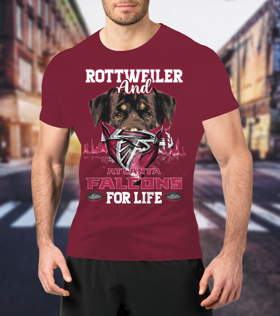 Rottweiler And Atlanta Falcons For Life T-Shirt