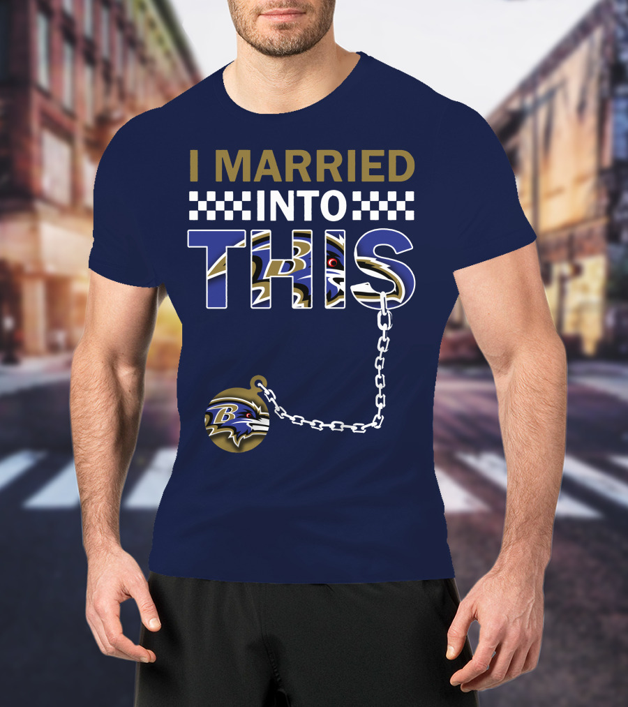 I Married Into This Baltimore Ravens Chain T-Shirt