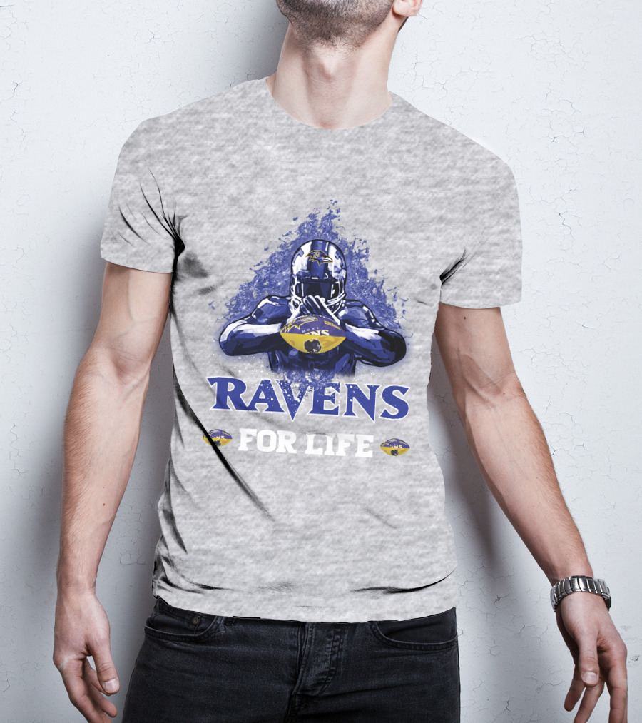 Ravens For Life Baltimore Football Enthusiast Loyalty T-Shirt