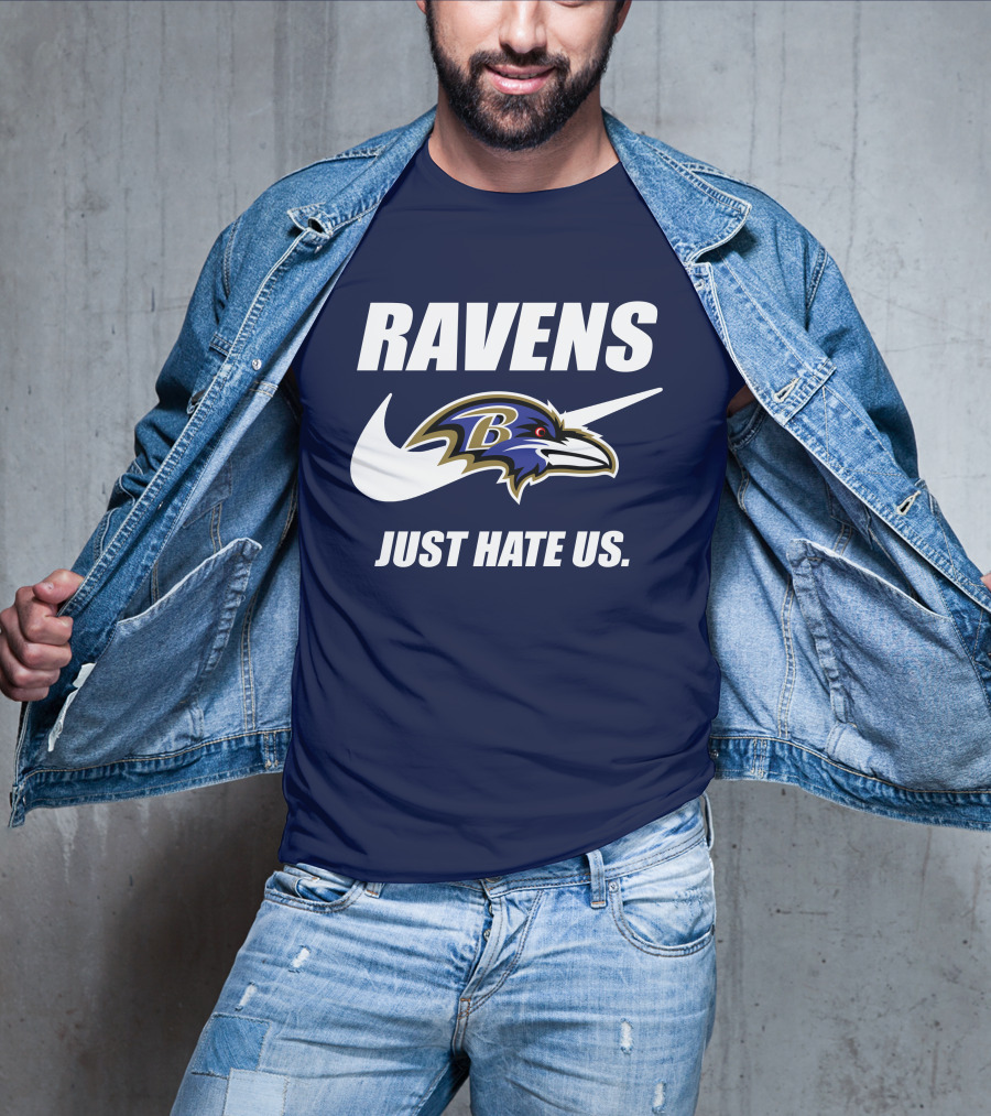 Ravens Just Hate Us Baltimore Ravens 40 T-Shirt
