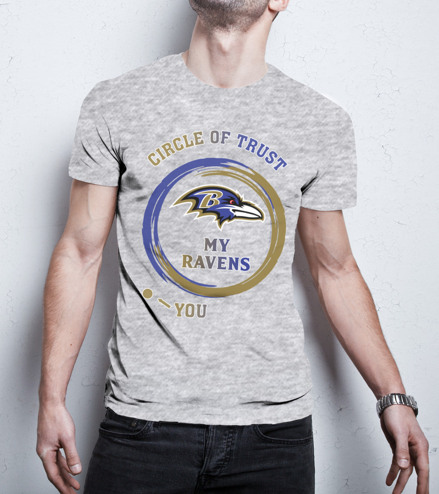 Circle Of Trust My Ravens Baltimore Ravens T-Shirt