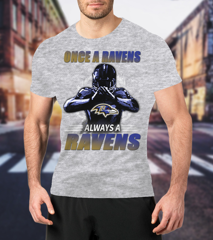 Once A Ravens Always A Ravens Baltimore Ravens T-Shirt