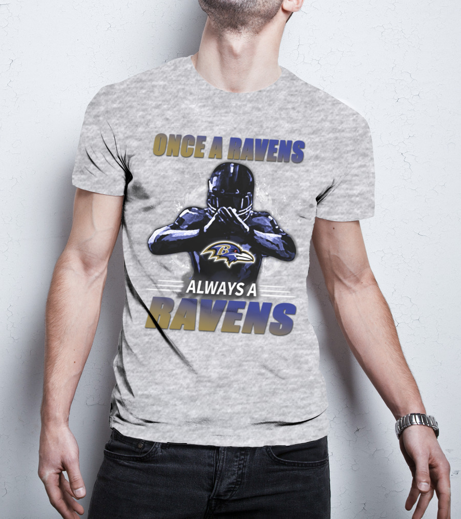 Once A Ravens Always A Ravens Baltimore Ravens T-Shirt