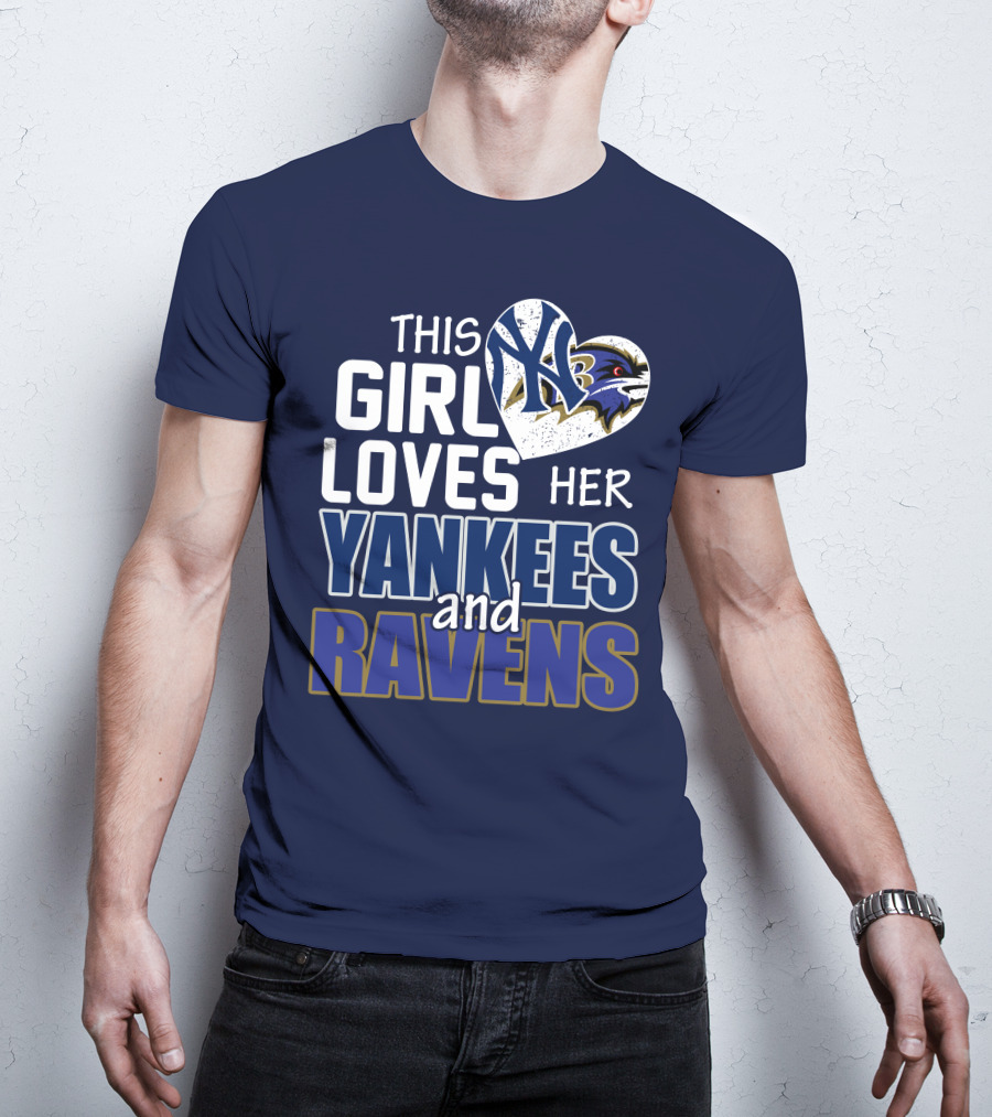 This Girl Loves Her Yankees And Ravens T-Shirt