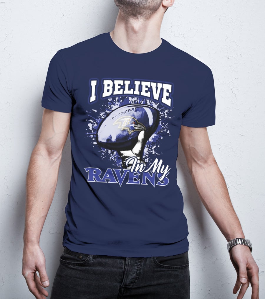 I Believe In My Ravens T-Shirt